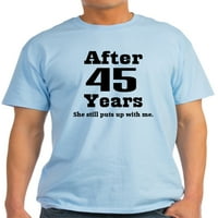CafePress-45. évforduló vicces idézet-könnyű póló - CP