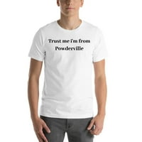 3XL bízz bennem, Én vagyok a Powderville Rövid ujjú pamut póló Undefined Ajándékok